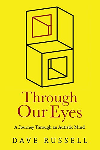Through Our Eyes : A Journey Through an Autistic Mind