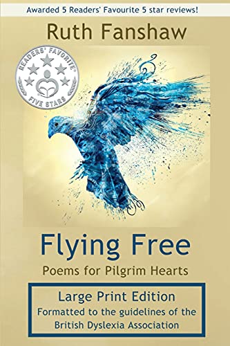 Flying Free: Poems For Pilgrim Hearts (Large Print)