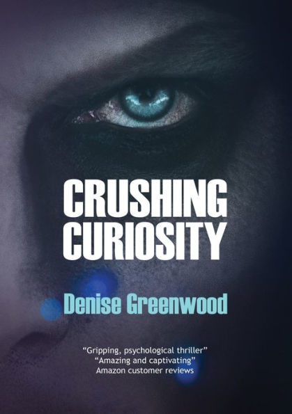Crushing Curiosity