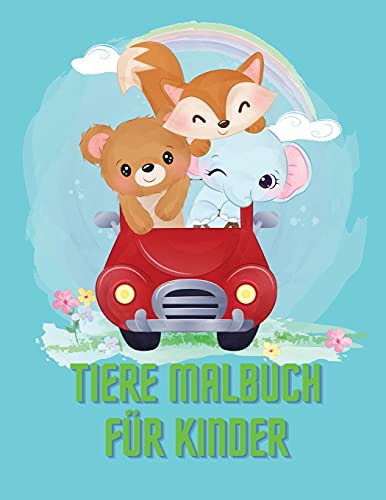 Tiere Malbuch F????R Kinder: Erstaunliche Tier-Malbuch & Aktivit????Ten F????R Kinder, Alter: 6-8 (German Edition)