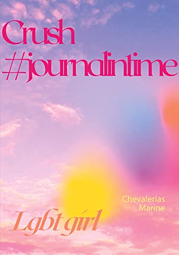 Crush: #Journalintime (French Edition)