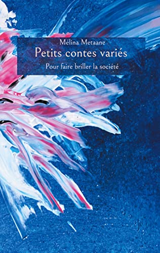 Petits Contes Variés : Pour Faire Briller La Société