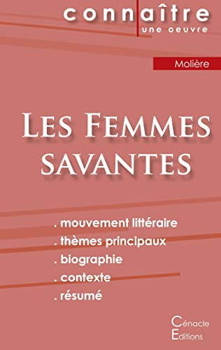 Fiche De Lecture Les Femmes Savantes De Molière (Analyse Littéraire De Référence Et Résumé Complet) (French Edition)