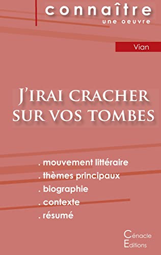 Fiche De Lecture J'Irai Cracher Sur Vos Tombes De Boris Vian (Analyse Litteraire De Reference Et Resume Complet) (French Edition)