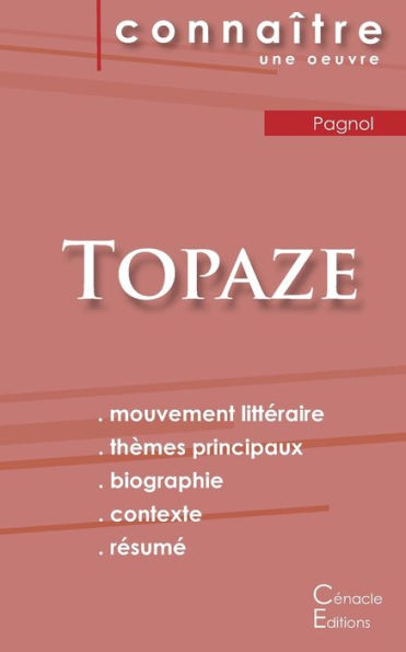 Fiche De Lecture Topaze (Analyse Littéraire De Référence Et Résumé Complet) (French Edition)