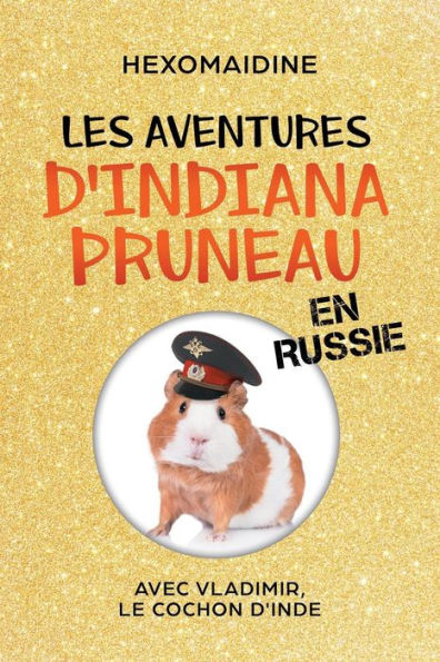 Les Aventures D'Indiana Pruneau (French Edition)
