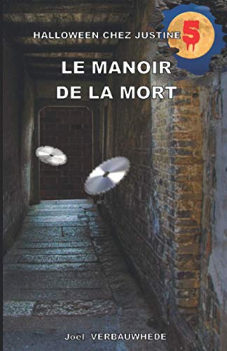 Le Manoir De La Mort (Halloween Chez Justine) (French Edition)