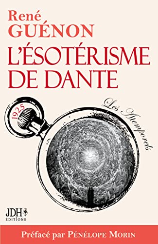 L’Ésotérisme De Dante - Nouvelle Édition : Préface Et Bio Détaillée