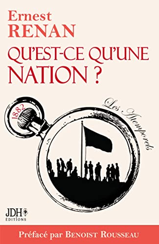 Qu'Est-Ce Qu'Une Nation ? : Pr?face Et Webinaire Benoist Rousseau