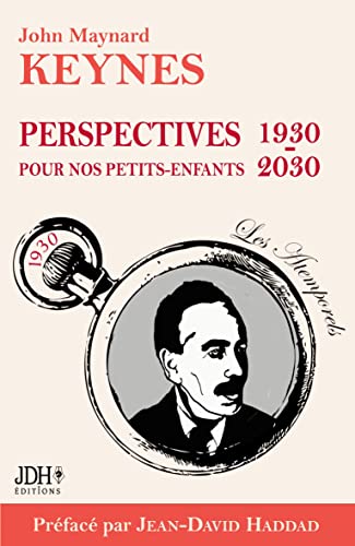 Perspectives Pour Nos Petits-Enfants 1930 - 2030: Pr?face De Jean-David Haddad - Nouvelle Traduction (French Edition)