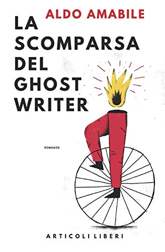 La Scomparsa Del Ghostwriter: Giallo Napoletano (Italian Edition)