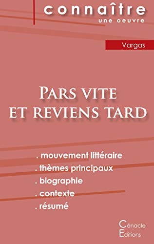 Fiche De Lecture Pars Vite Et Reviens Tard De Fred Vargas (Analyse Litteraire De Reference Et Resume Complet) (French Edition)