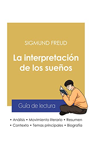 GuãA De Lectura La Interpretaciã³N De Los Sueã±Os De Sigmund Freud (Anã¡Lisis Literario De Referencia Y Resumen Completo) (Spanish Edition) - 9782759313471