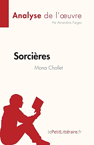 Sorci?¿res de Mona Chollet (Analyse de l'oeuvre): R??sum?? complet et analyse d??taill??e de l'oeuvre (Fiche de lecture) (French Edition)