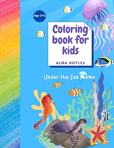 Coloring Book For Kids Under The Sea Theme: Coloring Book For Kids Under The Sea Theme