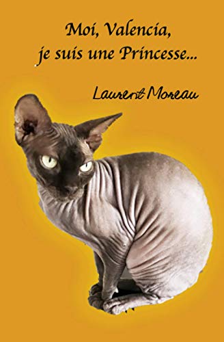 Moi, Valencia, Je Suis Une Princesse... (French Edition)