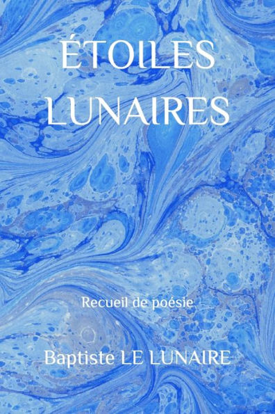 Etoiles Lunaires (French Edition)