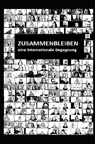 Zusammenbleiben: Eine Internationale Begegnung (German Edition)