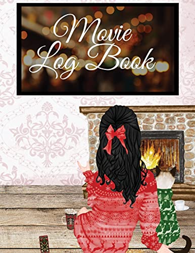 Movie Log Book : Hallmark Holiday Movie Watching Notebook - All I Want To Do Is Stay in My Pajamas & Pet My Cat - Funny Gift Fur Thanksgiving Lover Girl Friend, BFF, Sister, Mom, Wife, Bestie, Daughter, Grandmother - Top 10 Seasonal Bucket List Book