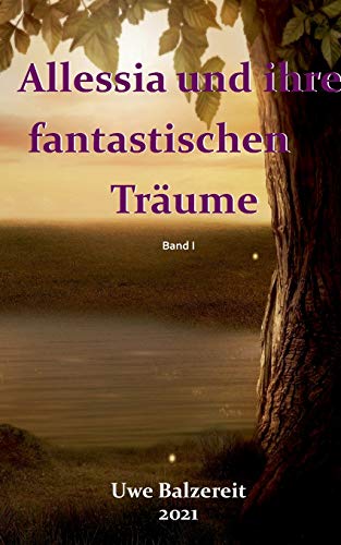 Alessia und ihre fantastischen Tr?ñume (German Edition)