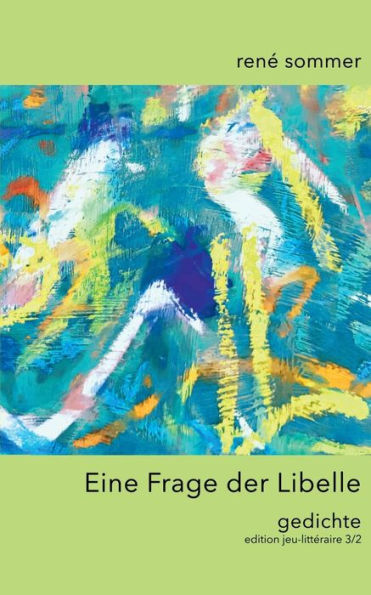 Eine Frage Der Libelle: Gedichte (German Edition)