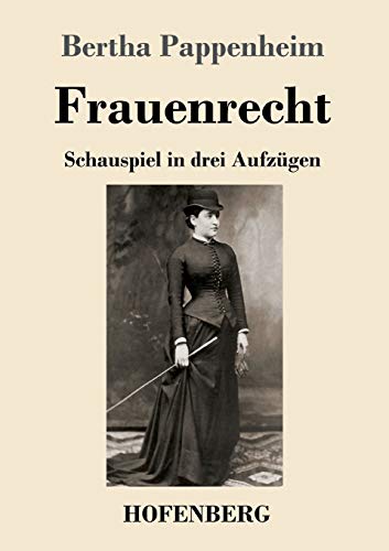 Frauenrecht: Schauspiel in drei Aufz??gen (German Edition)