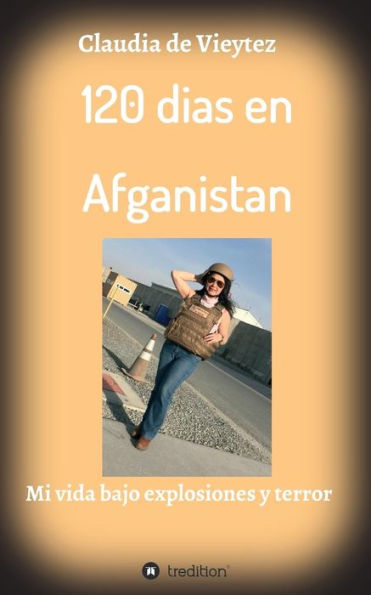 120 Dias En Afganistan (Spanish Edition)