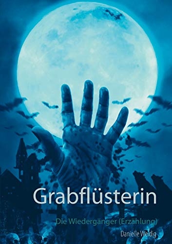 Grabfl??sterin: Die Wiederg?ñnger (Erz?ñhlung) (German Edition)