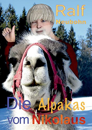 Die Alpakas Vom Nikolaus: Nikolaus Und Weihnachten Grüßen (German Edition)