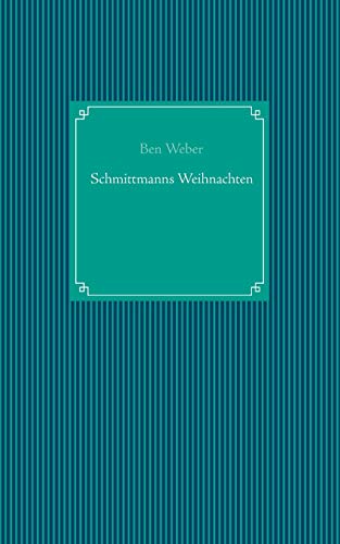 Schmittmanns Weihnachten (German Edition)