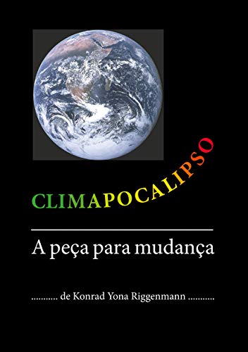 Climapocalipso: A peca para mudanca (Portuguese Edition)