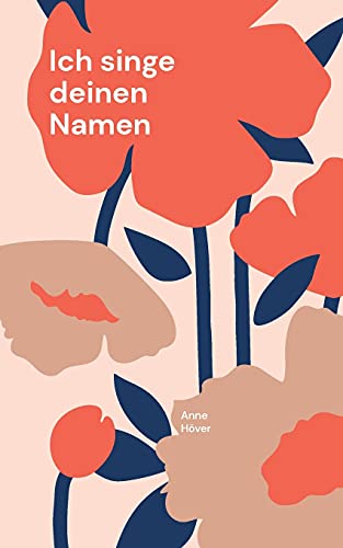 Ich Singe Deinen Namen: Franziskanische Gebete (German Edition)