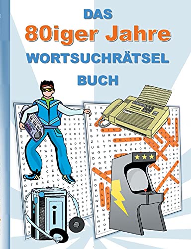 Das 80Iger Jahre Wortsuchr???tsel Buch: R??µtsel Suchsel Wortr??µtsel Weihnachten Geburtstag Ostern Halloween Nikolaus Geburtstag Geschenk Mitbringsel ... Studenten Sch??Ler Schule (German Edition)