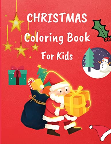 Christmas Coloring Book For Kids : 86 Christmas Coloring Pages For Kids Ages 4-8 With Santa Claus, Reindeer, Snowmen & More- Fun Children's Christmas Gift Or Present For Toddlers