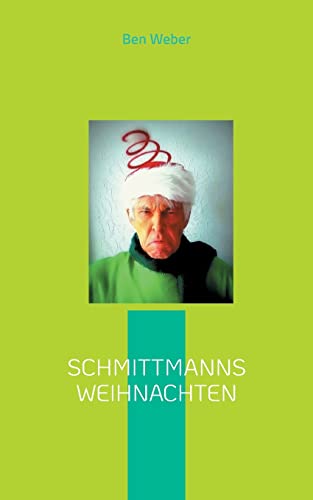 Schmittmanns Weihnachten (German Edition) - 9783755734352
