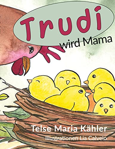 Trudi wird Mama: eine H??hnergeschichte (German Edition)