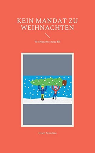 Kein Mandat zu Weihnachten: Weihnachtsszene III (German Edition)