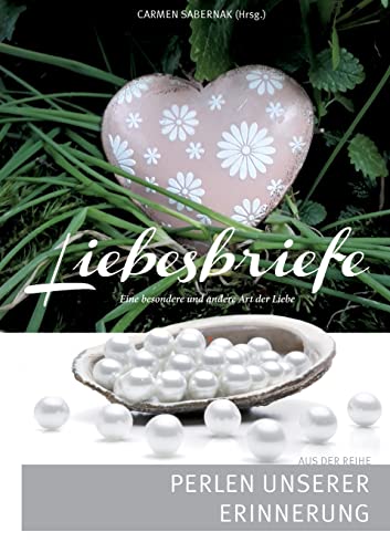 Liebesbriefe : Perlen Unserer Erinnerung
