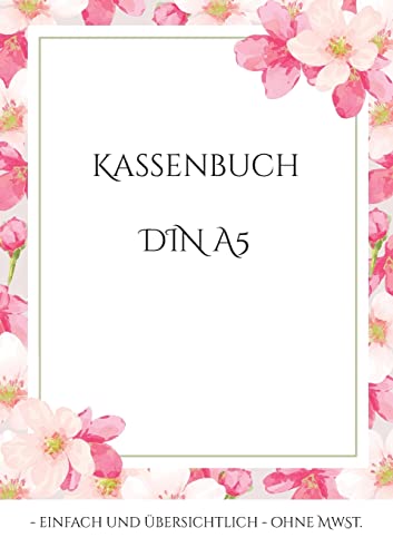 Kassenbuch Din A5 : - Einfach Und Übersichtlich - Ohne Mwst.