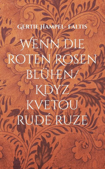Wenn Die Roten Rosen Bl?hen/ Kdyz Kvetou Rud? Ruze (German Edition)