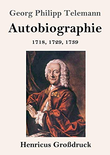 Autobiographie (Gro?ƒdruck): 1718, 1729, 1739 (German Edition)