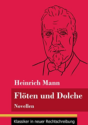 Fl??ten und Dolche: Novellen (Band 77, Klassiker in neuer Rechtschreibung) (German Edition)