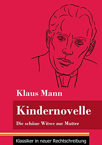 Kindernovelle: Die sch??ne Witwe zur Mutter (Band 81, Klassiker in neuer Rechtschreibung) (German Edition)