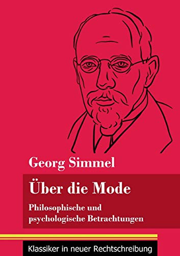 ?£ber die Mode: Philosophische und psychologische Betrachtungen (Band 127, Klassiker in neuer Rechtschreibung) (German Edition) - Paperback