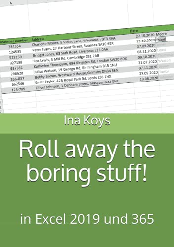 Roll away the boring stuff!: in Excel 2019 und 365 (Short & Spicy)