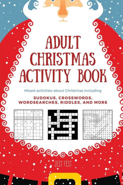 Adult Christmas Activity Book: Mixed Activities About Christmas Including Sudokus, Crosswords, Wordsearches, Riddles, And More