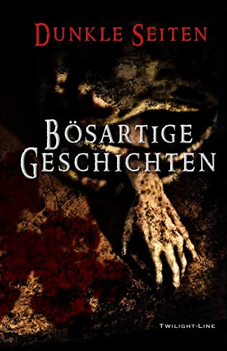 B??sartige Geschichten (Dunkle Seiten) (German Edition)