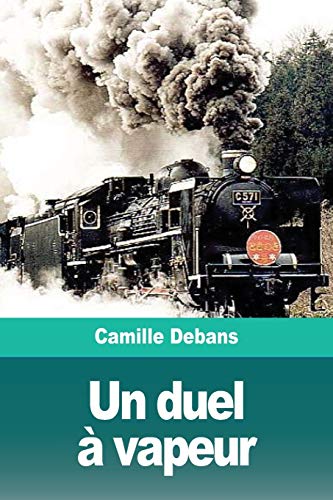 Un duel ?? vapeur (French Edition)