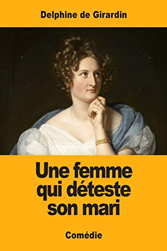 Une femme qui d??teste son mari (French Edition)