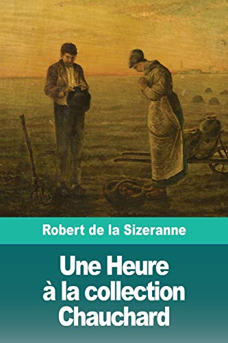 Une Heure ?? la collection Chauchard (French Edition)